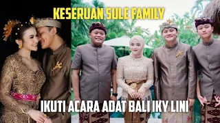 KESERUAN SULE FAMILY DI ACARA ADAT IKY LINI MENJELANG PERNIKAHAN