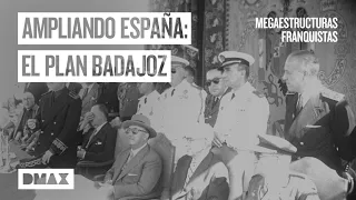 El Plan Badajoz: presos republicanos y colonos | Megaestructuras franquistas