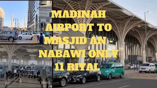 MADINAH AIRPORT To MASJAD AN - NABAWI