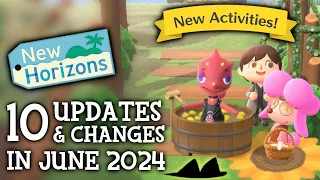 10 UPDATES & CHANGES in June 2024 (New Activities) - Animal Crossing New Horizons