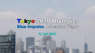 Tokyo 2020 Olympics, Blue Impulse Rehearsal Flight, 21 Jul 2021