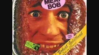 Bobcat Goldthwait - Meat Bob (Side A)