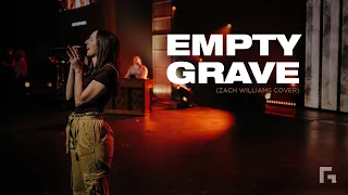 Empty Grave (Zach Williams Cover)