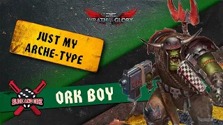 Just My Arche-Type 08: Ork Boy