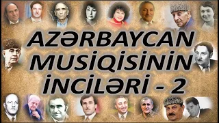 ABUTALIB SƏMƏDOV AZƏRBAYCAN MUSİQİSİNİN İNCİLƏRİNİ TƏQDİM EDİR - 2