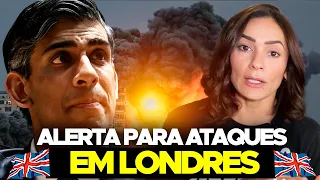 Possíveis AMEÇAS em LONDRES| Devemos ficar em alerta?