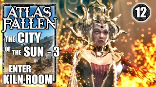 Atlas Fallen - The City of the Sun (3), Enter the Absolution Spire & Kiln Room - Walkthrough Part 12