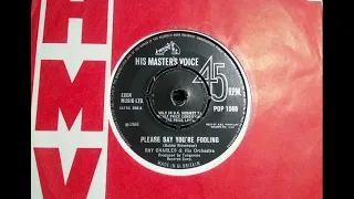 Soulful - RAY CHARLES - Please Say You're Fooling - HMV POP 1566 UK 1966 'I Don't Need No Doctor'