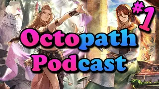 How Does Octopath CotC Really Work? | Octopod Ep. 1