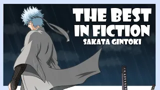 Gintoki the Greatest Protagonist in Fiction (Gintama Character Analysis)