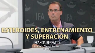 BENFATTO  HABLA DE ESTEROIDES, ENTRENAMIENTO Y SUPERACIÓN | Francis Benfatto
