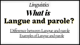 Langue and Parole| Difference between Langue and Parole|Examples of Langue and Parole in Hindi