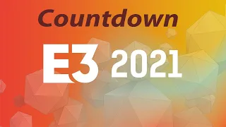 LIVE | E3 2021 Countdown