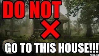 DO NOT Go To This House In Red Dead Redemption 2