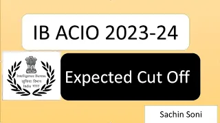 IB ACIO 2023 Expected Cut Off ? | | IB ACIO Cut Off 2024 | IB ACIO 2 Cut Off 2023