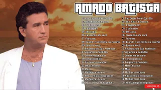 AMADO BATISTA | AS 20 MELHORES | SÓ AS ANTIGAS**