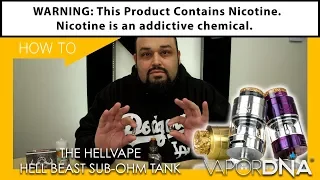 How-To With VaporDNA ~ The HellVape HellBeast Sub-Ohm Vape Tank