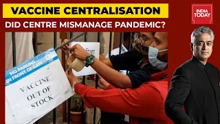 Covid Vaccine Centralisation: Did PM Modi-Led Centre Mismanage Pandemic? | News Today (Full Video)