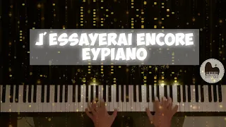 J'essayerai encore (Piano cover by EYPiano)