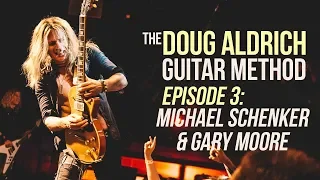 The Doug Aldrich Guitar Method - Episode 3: Gary Moore, Michael Schenker and More!