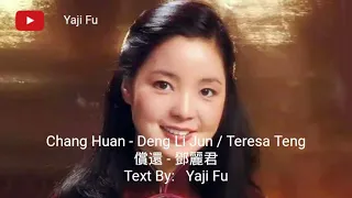 Chang Huan - Teresa Teng / Deng Li Jun [
        償還 - 鄧麗君 ] Lirik Dan Terjemahan