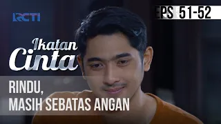 IKATAN CINTA - Rindu, Masih Sebatas Angan