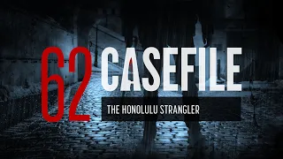 Case 62: The Honolulu Strangler