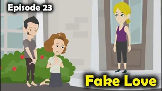 Fake Love Story | Learn English through Animated Stories | Episode 23