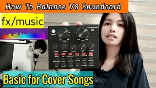 How To | Balance V8 SOUNDCARD 'fx' for Recording Cover Song BASIC!