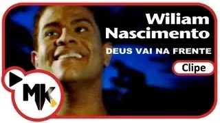 Wilian Nascimento - Deus Vai Na Frente (Clipe Oficial MK Music)