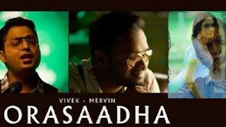 Orasaadha | Vivek & Mervin|Lyrics