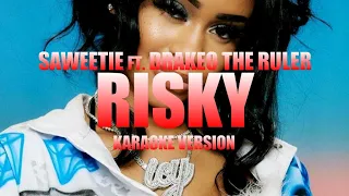 Risky - Saweetie ft. Drakeo The Ruler (Instrumental Karaoke) [KARAOK&J]