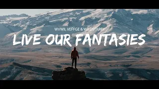 wvwii & Veffge & WildStarry - Live Our Fantasies (Sub Español/Lyrics)