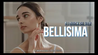 DJ Quicksilver - Bellisima (FieldMouse 2024 RMX)