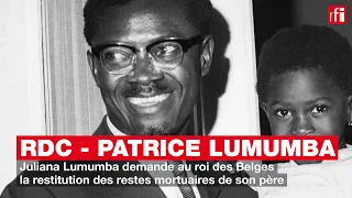 Juliana Lumumba demande au roi des Belges la restitution des restes mortuaires de son père