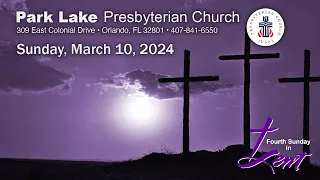 Park Lake Presbyterian Church, Sunday, March 10, 2024