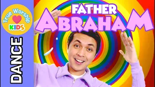 FATHER ABRAHAM | Sunday School Energizer Song | True Worship KIDS