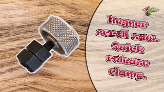 Scroll saw. Quick release clamp (Hegner)