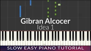 Gibran Alcocer - Idea 1 SLOW EASY Piano Tutorial