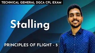 Stalling - Principles of Flight #5 | Technical General DGCA CPL Exam Ground Classes Online