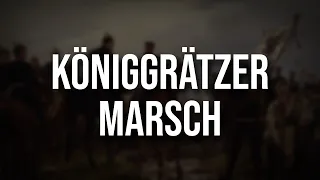 Der Königgrätzer Marsch • (Beste Version)