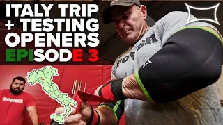 ITALY TRIP + TESTING OPENERS BEFORE MEET | Road To A 500 Bench Series - Episode 3