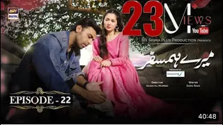 Mere Humsafar Episode 22 | Presented By ARRY DIGITAL | 2nd June 2022