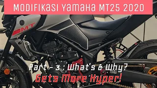 Modifikasi Yamaha MT25 2020 Part III : Getting More Hyper Naked, What's & Why?