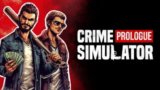 Crim Simulator: Prologue - First Impressions Gameplay