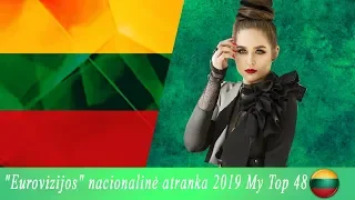 Eurovision 2019 Lithuania My Top 48 of "Eurovizijos" nacionalinė atranka