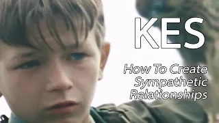 Kes - How To Create Sympathetic Relationships