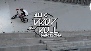 Drop and Roll - Ali C - 5 days in Barcelona