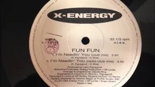 Fun Fun - I'm Needin' You