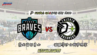 【P.LEAGUE+】Finals G4   臺北富邦勇士 vs 福爾摩沙台新夢想家全場Highlights